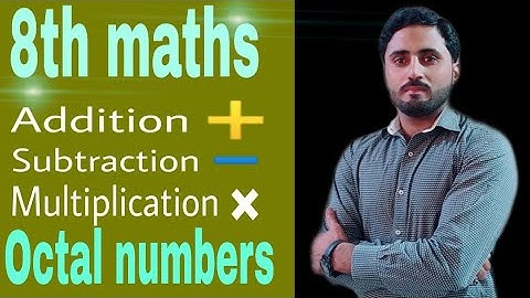 Ex 3.2 | 8th class | Base 8 | Addition, subtraction and multiplication | maths with Naseer Ilyas