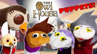 THE OWL HOUSE in 30 Seconds...with PUPPETS!