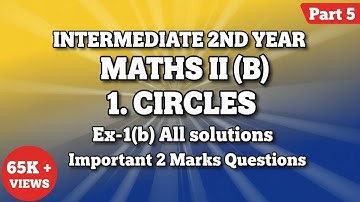 Inter 2nd Year//Maths II (B)//1.Circles//Part-5/Ex-1(b) all Solutions//Tangent//Power of a point