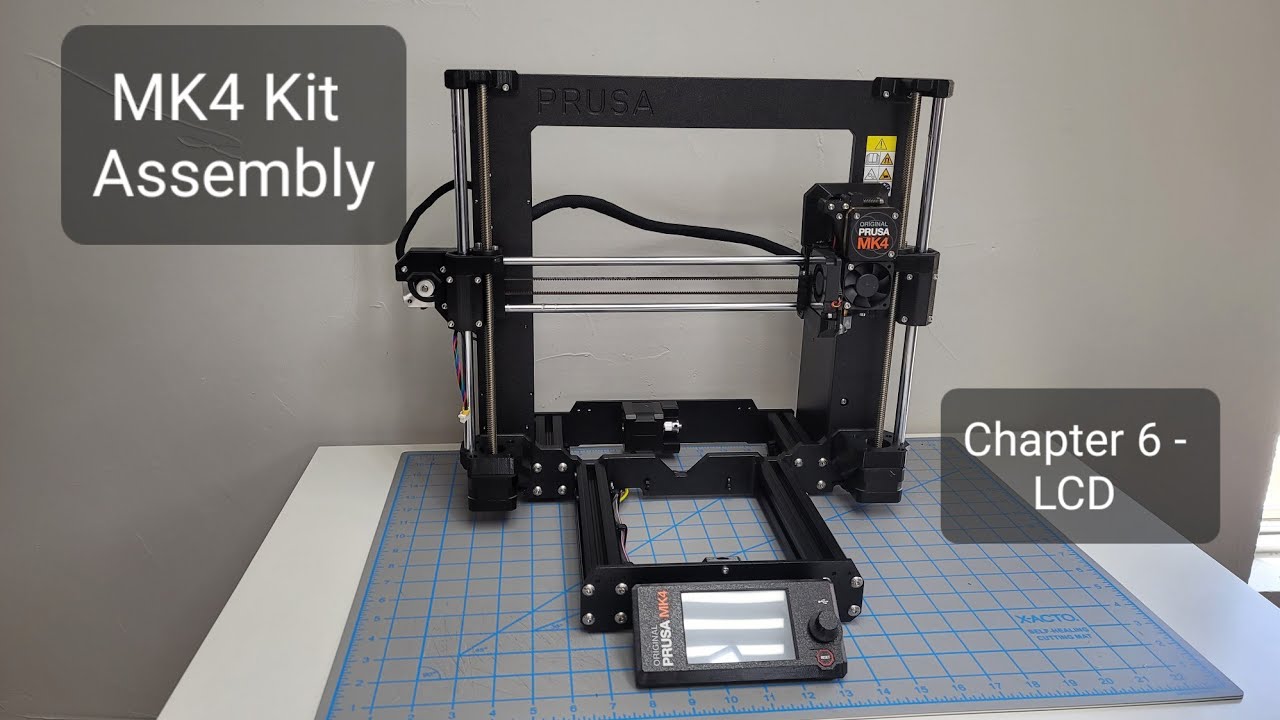 MK4 Kit Assembly - Chapter 6 LCD Assembly - YouTube