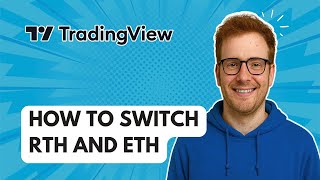 RTH और ETH ट्रेडिंगव्यू में कैसे स्विच करें [2025 गाइड] screenshot 3