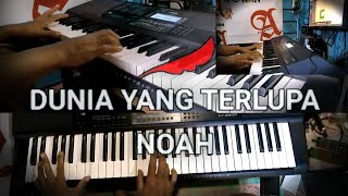 NOAH/Dunia Yang Terlupa/Piano Cover