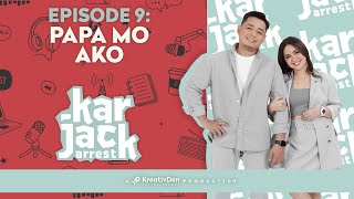 KarJack Arrest | Episode 9: Papa Mo Ako