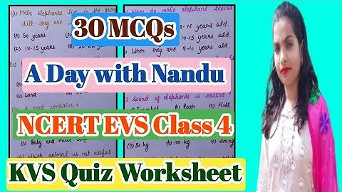A Day with Nandu (30 MCQs) NCERT EVS /Class 4/ Chapter 3 /KVS Quiz Worksheet with solution