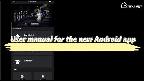 User manual for the new Android app#chess #chessnut #chessgame