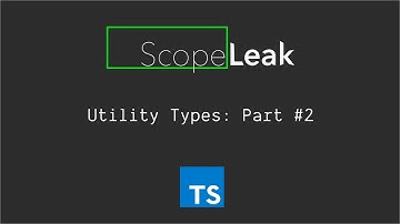 TypeScript Utility Types: Part #2