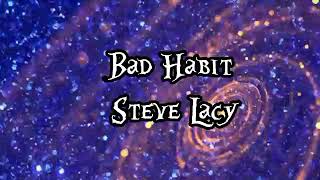 Steve Lacy-Bad Habet (Letra/Lyrics)