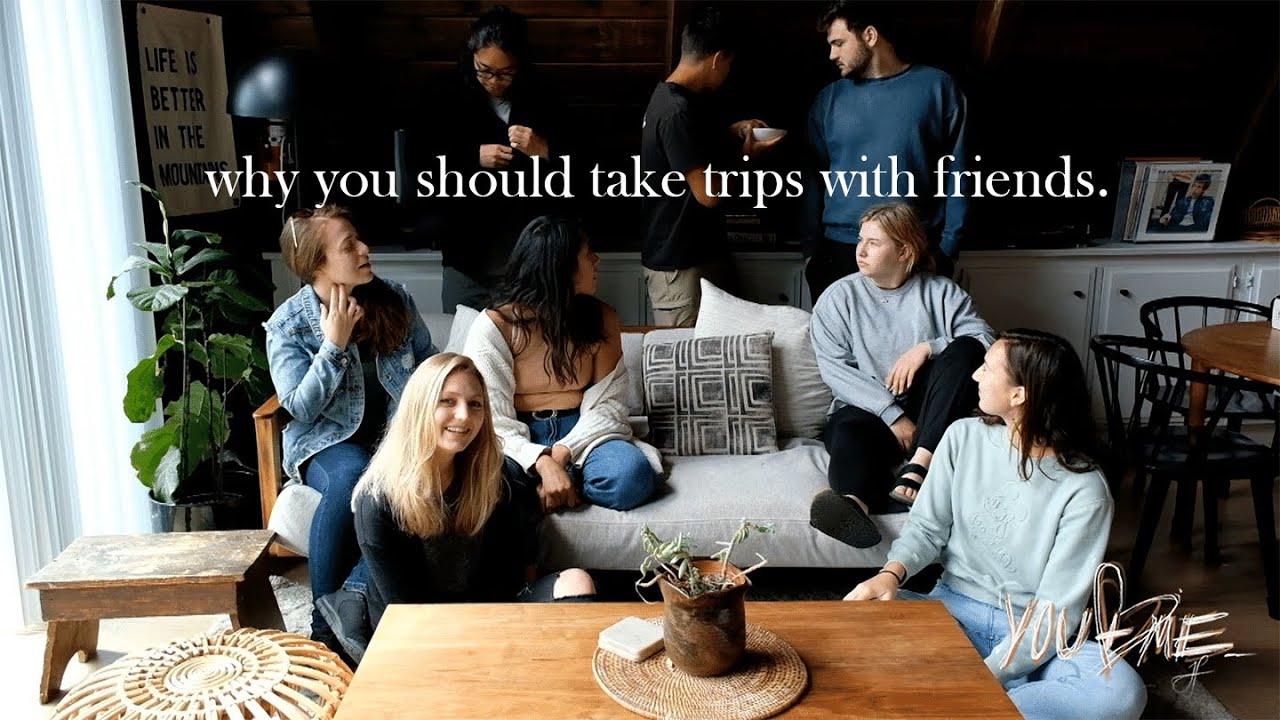 why you should take trips with friends. | YOU + ME archives | James Leong