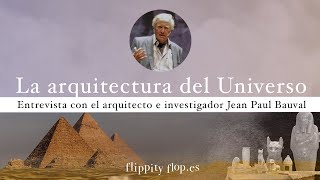 La arquitectura del Universo: entrevista con Jean Paul Bauval