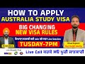 How to apply australia study visa big changing april 2024  join our live session  7pm