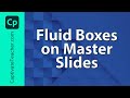 Fluid Boxes on Your Adobe Captivate Master Slides