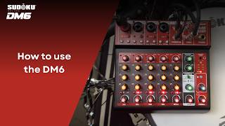 Sudoku DM6 | How to use the DM6 Mixer