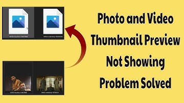 Photo and video thumbnail preview not showing in windows 7/8/10 problem solved | Help Infinity