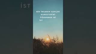 Bir Insanın Karekterini Öğrenmek Mi Istiyorsunuz?