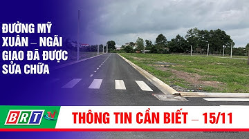 Đường Mỹ Xuân- Ngãi Giao đã được sửa chữa | BRT TV