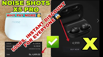 Noise Shots X5 Pro - 500 Rs. Discount for Serious Buyers only. Purchase at 4499. Review Coming Soon.