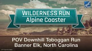 Wilderness Run Alpine Coaster - POV - Banner Elk, NC
