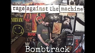 Rage Against The Machine - Bombtrack (guitar cover)
