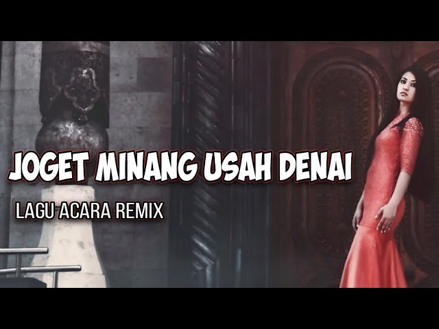 JOGET MINANG - USAH DENAI - Lagu Acara Remix Terbaru ( Arjhun Kantiper ) Gerhana Sound class=