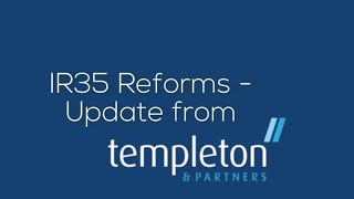 IR35 Reforms - Update from Templeton