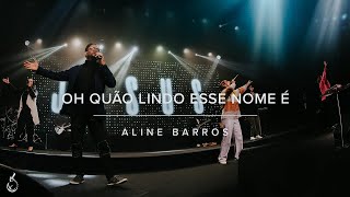 Oh Quão Lindo Esse Nome É (What A Beautiful Name) | Aline Barros | Ao Vivo na CEIZS