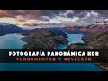 Fotografía Panorámica HDR: Fundamentos y Revelado.