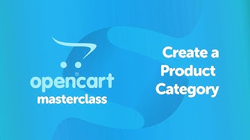 OpenCart Masterclass: Create a Product Category