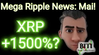 XRP 1500% - MEGA NEWS IM MAI!