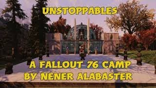 Unstoppables - A Fallout 76 CAMP Build