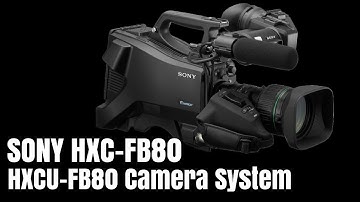 SONY HXC-FB80 / HXCU-FB80 Camera System Features