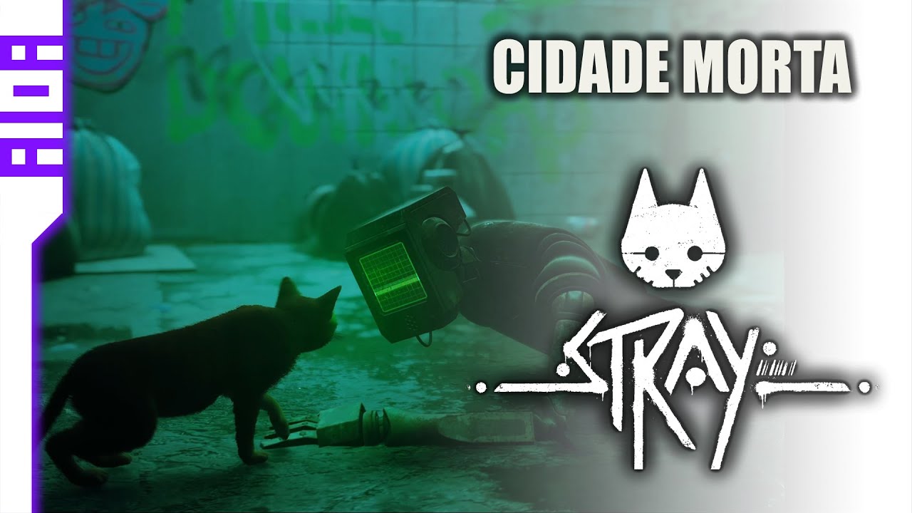 STRAY - O JOGO DO GATO - 2. CIDADE MORTA 