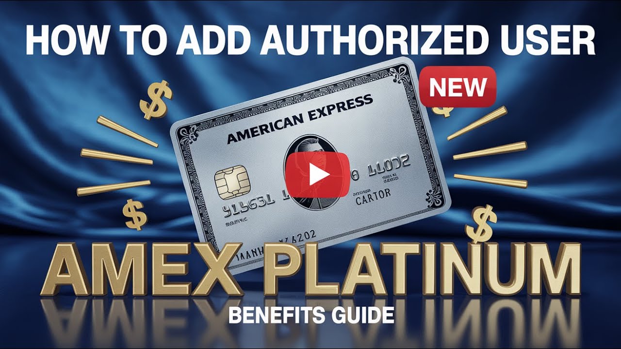 How to Add an Authorized User to Your American Express Platinum Card [Benefits Guide]