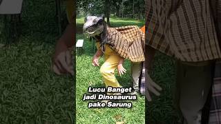 Dinosaurus pake Sarung 🤣