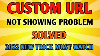 Information Custom URL Not Showing Problem Solved || 2022 New Trick Se Show Karen. Guide