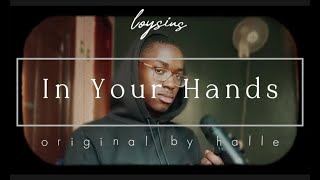 In Your Hands - Halle (Cover by Loysius)