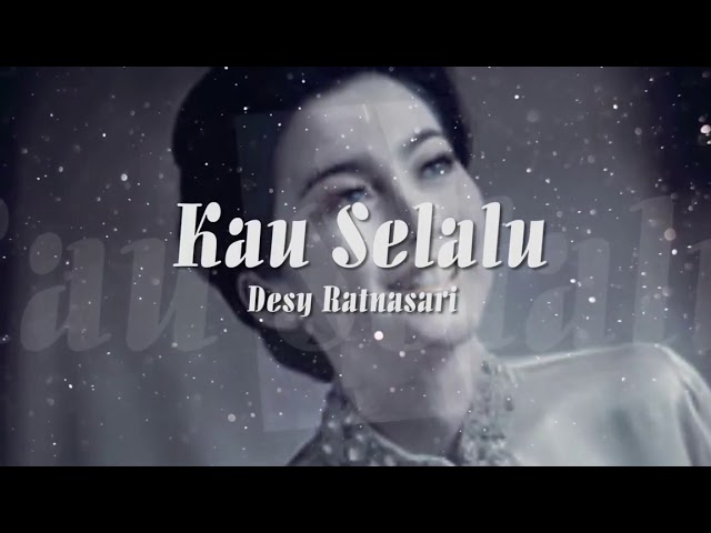 Desy Ratnasari - Kau Selalu (video Lirik) class=