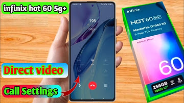 how to direct video call in infinix hot 60, infinix hot 60 direct video call settings