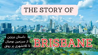 Uncovering Brisbane's Secret Treasures: Exploring The City's Fascinating History!