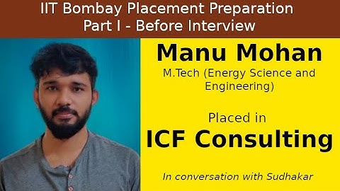 IIT Bombay Placement Preps || Part I - Before Interview || Manu Mohan - ICF Consulting - Analyst