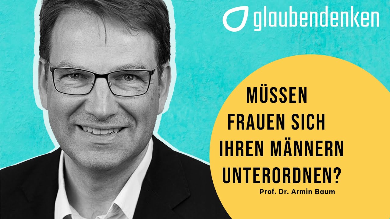 Müssen Frauen sich ihren Männern unterordnen?