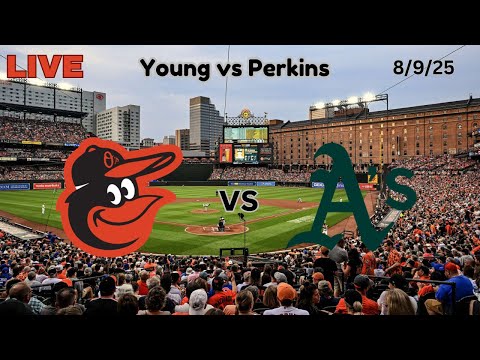 Baltimore Orioles vs the Athletics | LIVE! Play-by-Play & Commentary | 8/9/25 | Game #117