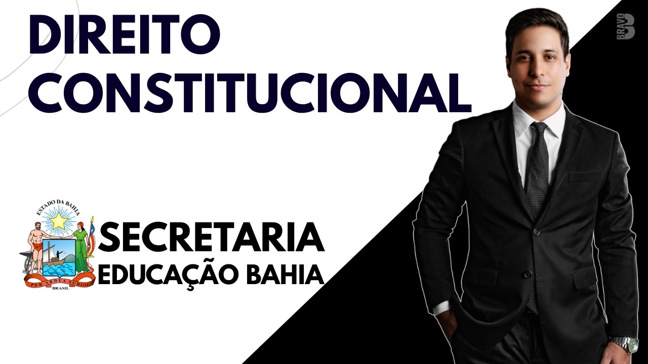 DIREITO CONSTITUCIONAL | BANCA IBFC | PROCESSO SELETIVO SECRETARIA DE EDUCAÇÃO DA BAHIA