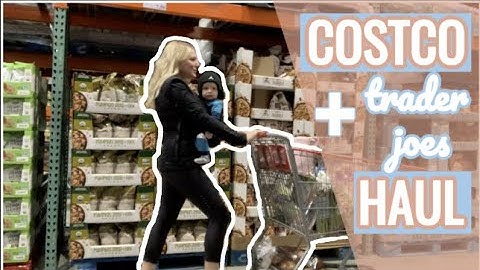 $300 HEALTHY GROCERIES FOR A FAMILY OF 3 // COSTCO AND TRADER JOES GROCERY HAUL