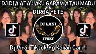 Download Lagu DJ DIA ATAU AKU GARAM ATAU MADU | DIRGA YETE | DJ VIRAL TIKTOK TERBARU 2025 MP3 Download Lagu DJ DIA ATAU AKU GARAM ATAU MADU | DIRGA YETE | DJ VIRAL TIKTOK TERBARU 2025 MP3