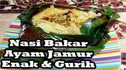 Nasi Bakar Ayam Jamur Enak-Resep & Cara Membuat - Durasi: 11.57. 