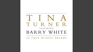 Tina Turner - In Your Wildest Dreams (Single Edit) [Audio HQ]