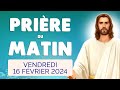 🙏 PRIERE du MATIN Vendredi 16 Février 2024 avec Évangile du Jour et Psaume