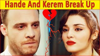 Why Hande Erçel and Kerem Bürsin  Broke Up ? 💔💔Rumors and Reasons