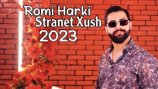 Romi Harki Stranet Xush 2023
