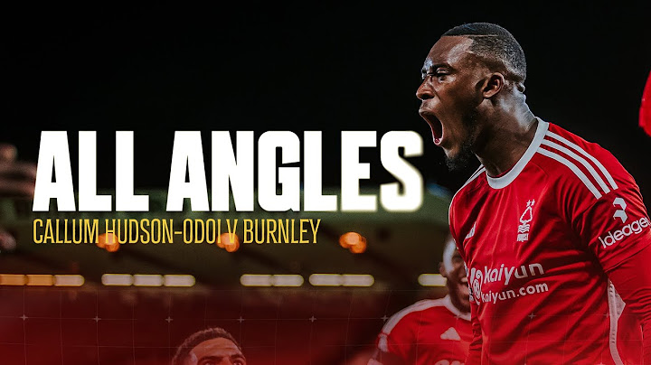 ALL ANGLES | HUDSON-ODOI BEAUTY AT THE TRENT END | NOTTINGHAM FOREST 1-1 BURNLEY